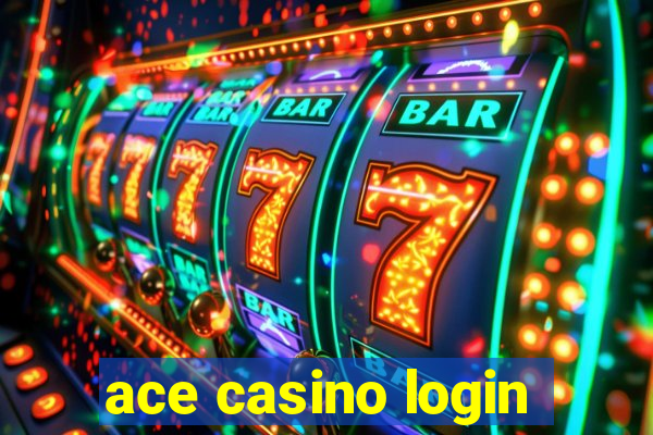 ace casino login